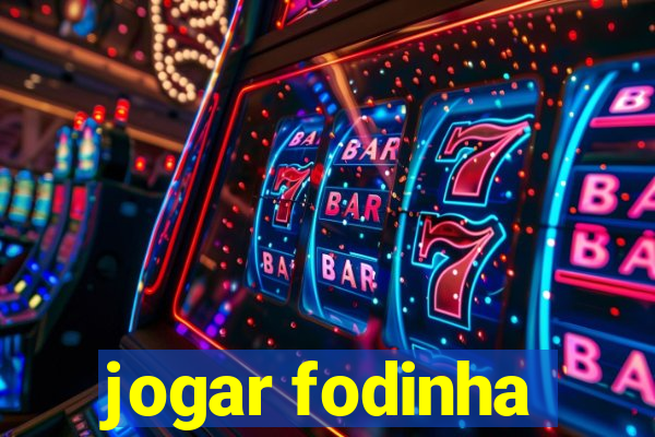 jogar fodinha